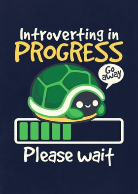 Introverting in progress