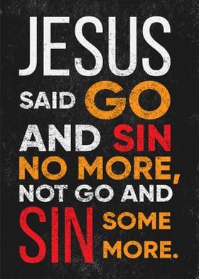 Jesus Said Sin no More