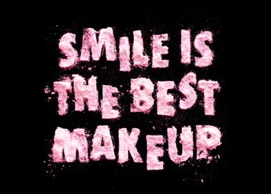 Smile is the Best Makeup