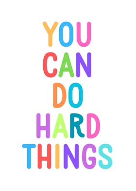 You Can Do Hard Things