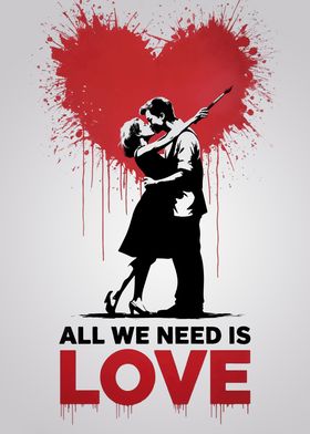 All we need is Love - Heart Graffiti