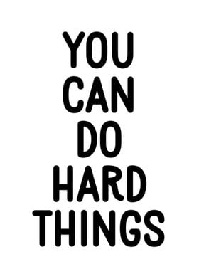 You Can Do Hard Things