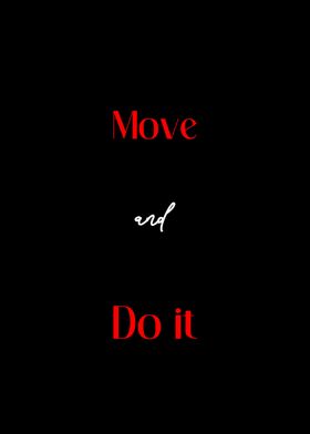 Move and do it