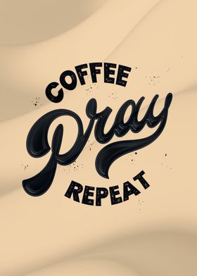 Coffe Pray Repeat