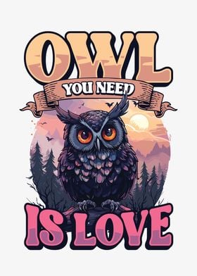 Owl You Need Is Love Owl