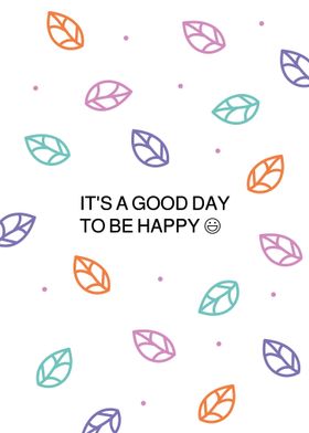 Good Day Happy Leaves