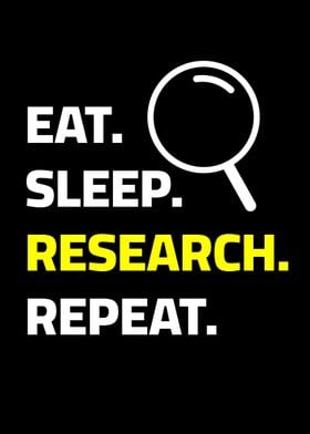 Eat Sleep Research Repeat