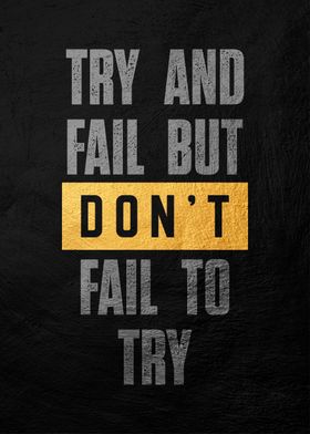 dont fail to try