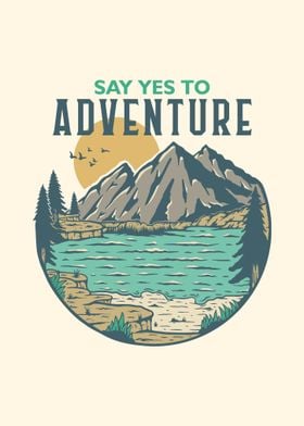 Say Yes to Adventure