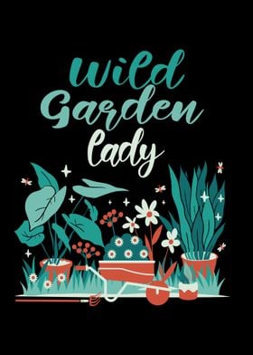 Wild Garden Lady