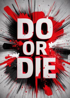 Do Or Die Typography