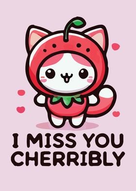 I Miss You Cherribly Cat