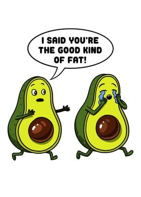 Avocado Good Fat Joke