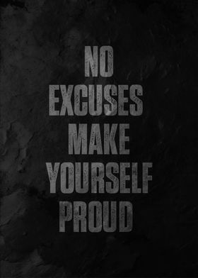 no excuses