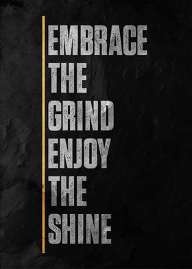 embrace the grind 