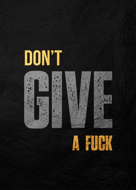 dont give a fuck