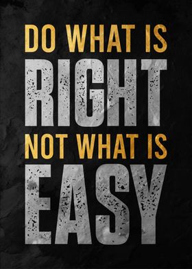 Do What Is Right not was is easy