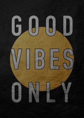 Good Vibes Only Poster