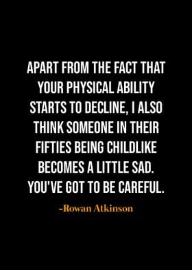 Rowan Atkinson Quote