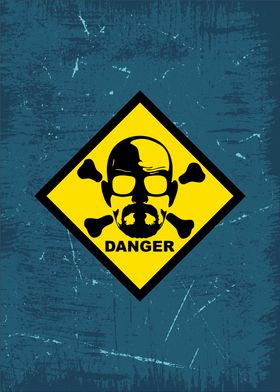 Walter White Danger Sign