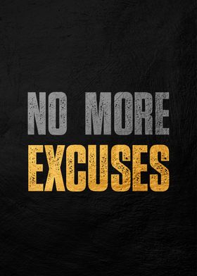 No More Excuses