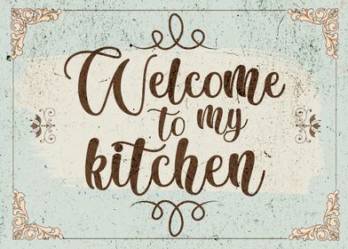 Welcome to My Kitchen Sign