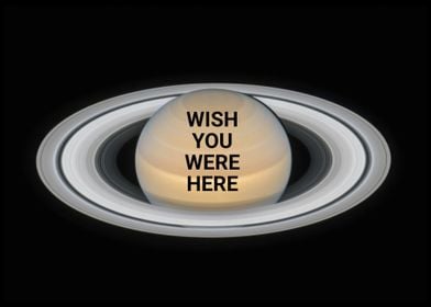 Saturn Wish You Were Here