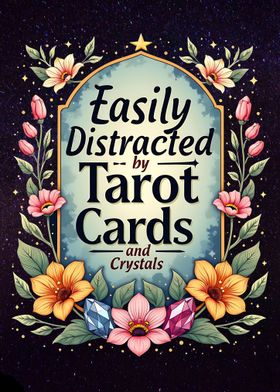 Easily Distracted by Tarot Cards & Crystals