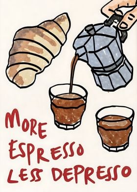 more Espresso less depresso 