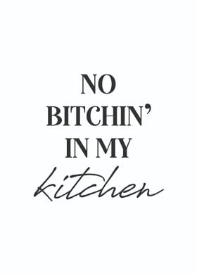 Sassy No Bitchin' Kitchen Sign