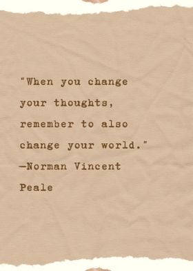 Change Your Thoughts, Change Your World - Inspirational Quote by Norman Vincent Peale