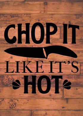 Chop It Like It's Hot Kitchen Decor