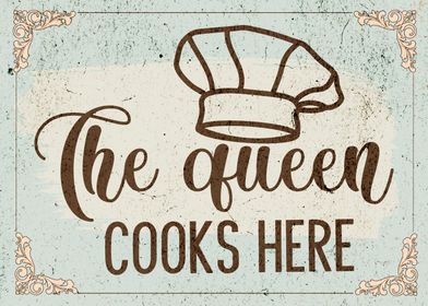 The Queen Cooks Here Sign