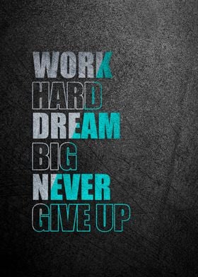 Work Hard Dream Big