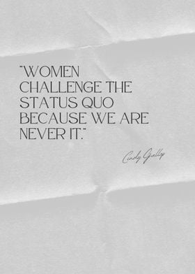 Challenge the Status Quo - Inspirational Quote by Cindy Gallop