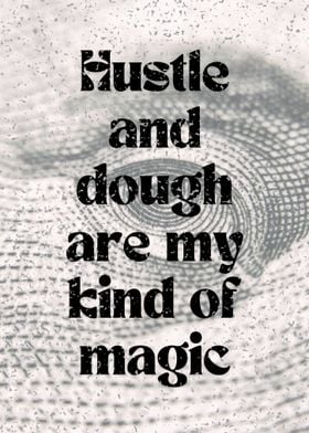 Hustle and Dough Magic