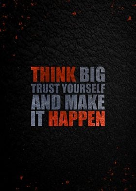 Think Big, Make It Happen