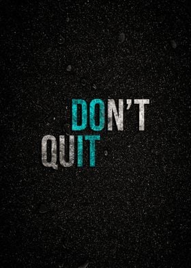 Don't Quit Motivation Poster