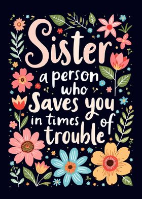 Sister Quote with Flowers Family Gift