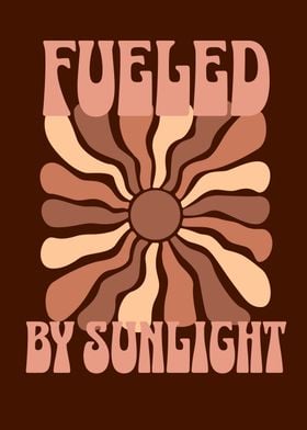 Fueled by Sunlight Boho Sun Retro Art