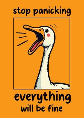 Goose Motivational Poster Stop panicking Motivation 