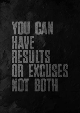 Results or Excuses