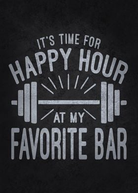 Gym Motivation - Time For Happy Hour At My Favorite Barbell