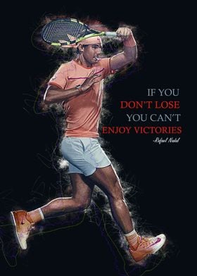 Rafael Nadal Tennis Quote