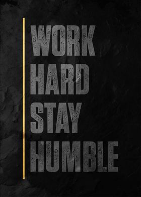 Work Hard Stay Humble