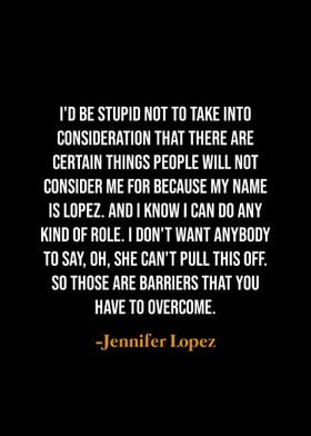 Jennifer Lopez Quote