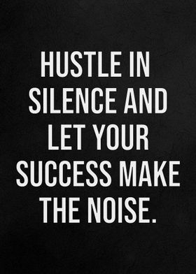 Hustle in Silence