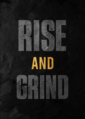 Rise and Grind Poster