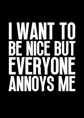 I Want to Be Nice