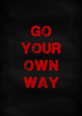 Go Your Own Way Quote